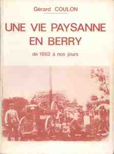 Une vie paysanne en Berry, de 1882 à nos jours