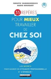 35 repères pour mieux travailler chez soi