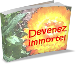 Devenez immortel